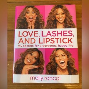 Love, Lashes and Lipstick. Book by Mally Roncal. Signed by her too.